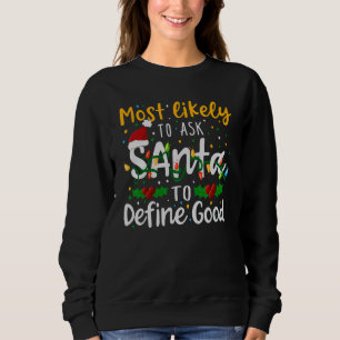 Sudadera Más Probable Que Le Pida A Santa Que Defina Una Bu
