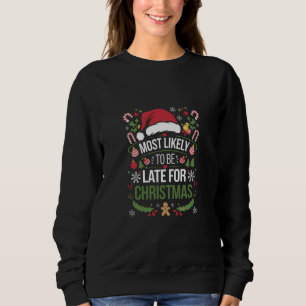 Sudadera Más Probable Que Llegue Tarde Para Navidad Diverti