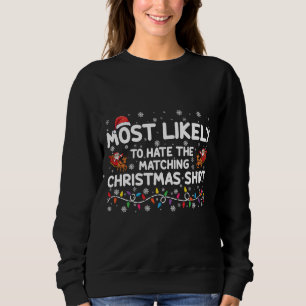 Sudadera Más Probable Que Odie La Navidad Emparejada 