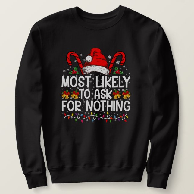 Sudadera Más Probable Que Pida Nada Navidad Combinable (Anverso del diseño)