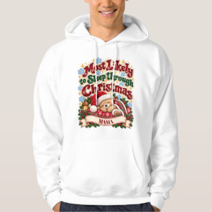 Sudadera Más Probable que se Duerma en Navidad Personalizad
