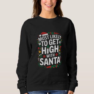 Sudadera Más Probable Que Se Emborrache Con Santa Navidad C