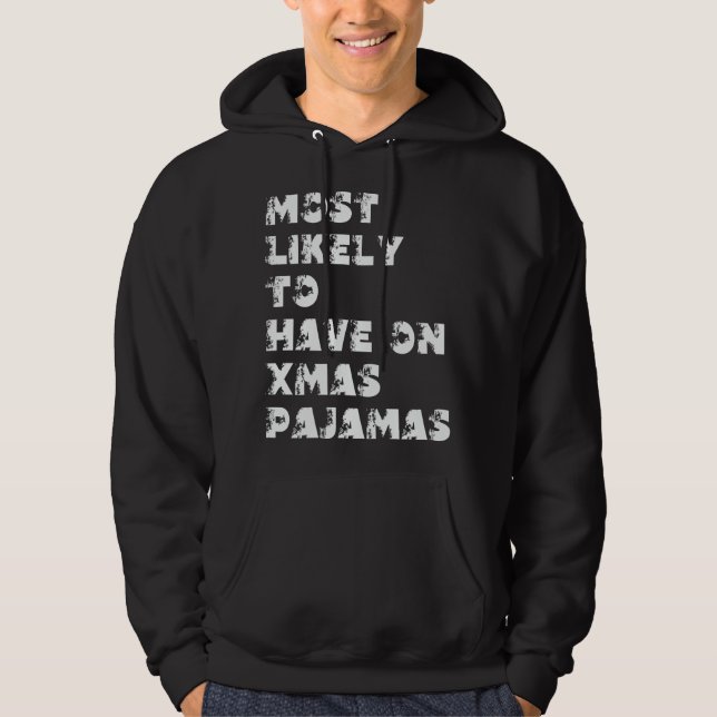 Sudadera Más Probable Que Tenga Pijama De Navidad (Anverso)