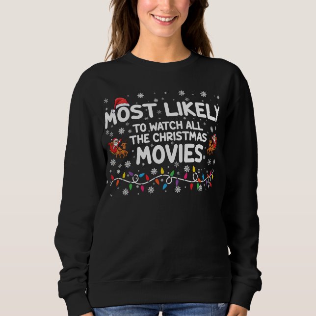Sudadera Más Probable Que Vea Todas Las Películas De Navida (Anverso)