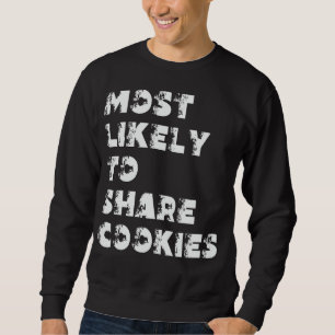 Sudadera Más Propenso a Compartir Galletas