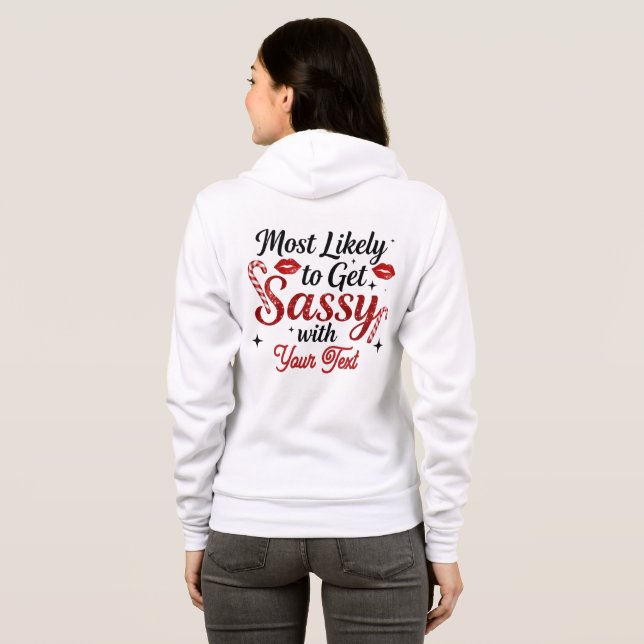 Sudadera Más Propenso a Ponerse Sassy Personalizado (Reverso completo)