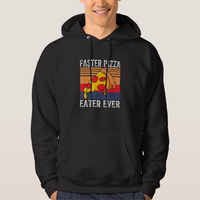 Sudadera Más Rápido Pizza Comer Cada Vez Comida Vestido (Anverso)