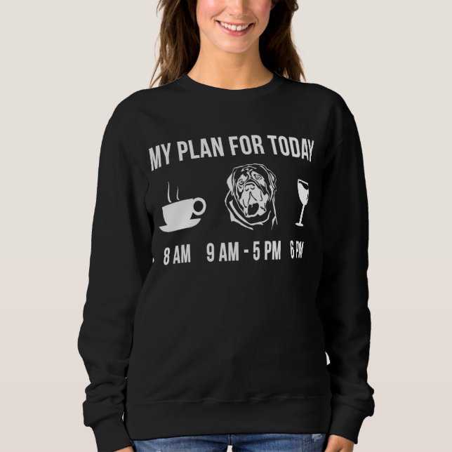 Sudadera Mascota Inglés Mastiff Perro Pupar Mi Plan Para Ho (Anverso)