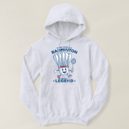 Sudadera Mascota "Llega una leyenda del bádminton"
