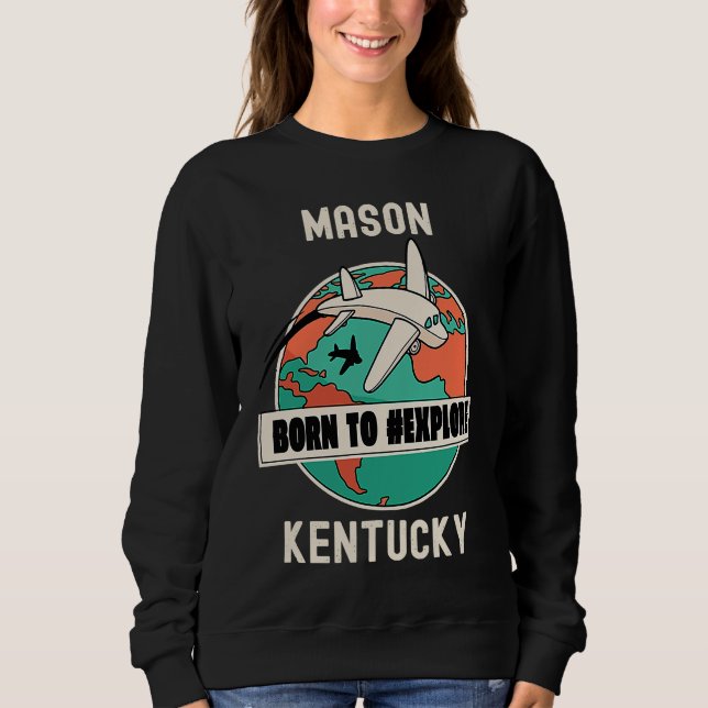 Sudadera Mason Kentucky Born to Explore Travel (Anverso)