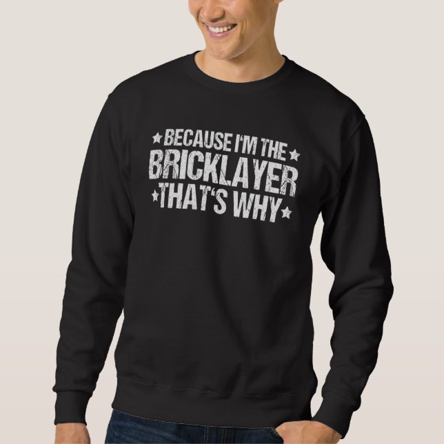 Sudadera Mason por eso es Bricklayer (Anverso)