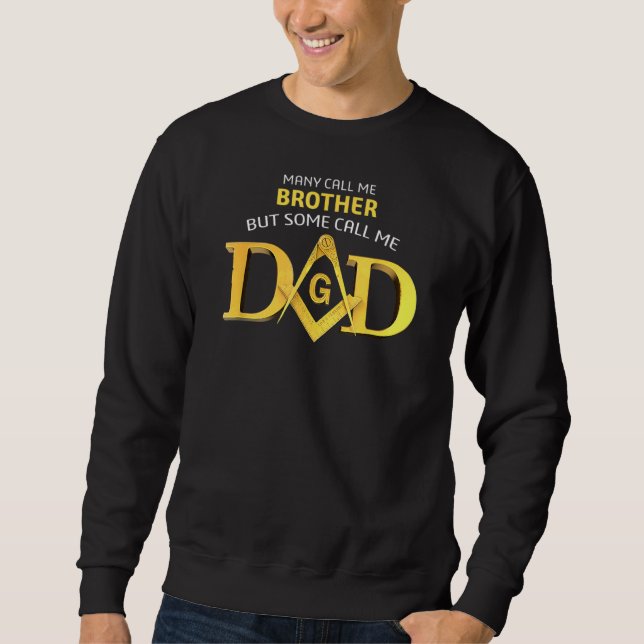 Sudadera Masonic Algunos Me Llaman Dad Square Amp Compass F (Anverso)
