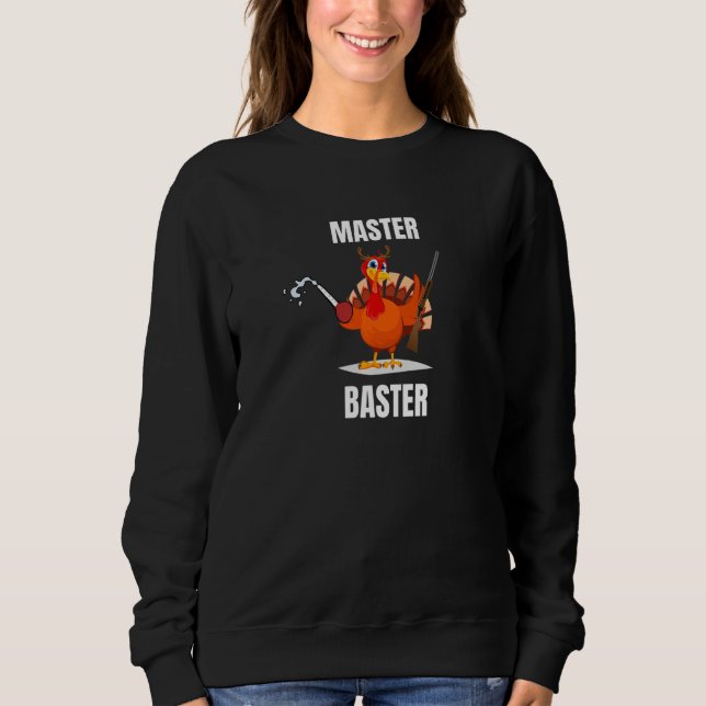 Sudadera Master Baster Talk Turkey To Zero Pluck  Thanksgiv (Anverso)