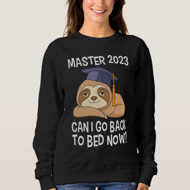 Sudadera Master degree 2023 can I go back to bed Master 202 (Anverso)
