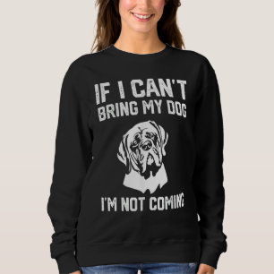 Sudadera Mastín Inglés Si No Puedo Traer A Mi Perro No voy
