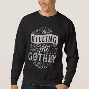 Sudadera Matarme a una bruja gótica maltrecha de Vintage