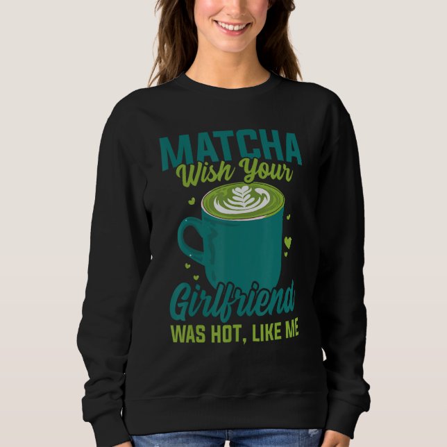 Sudadera Matcha Tea Funny Tea Lover Té Bebida (Anverso)