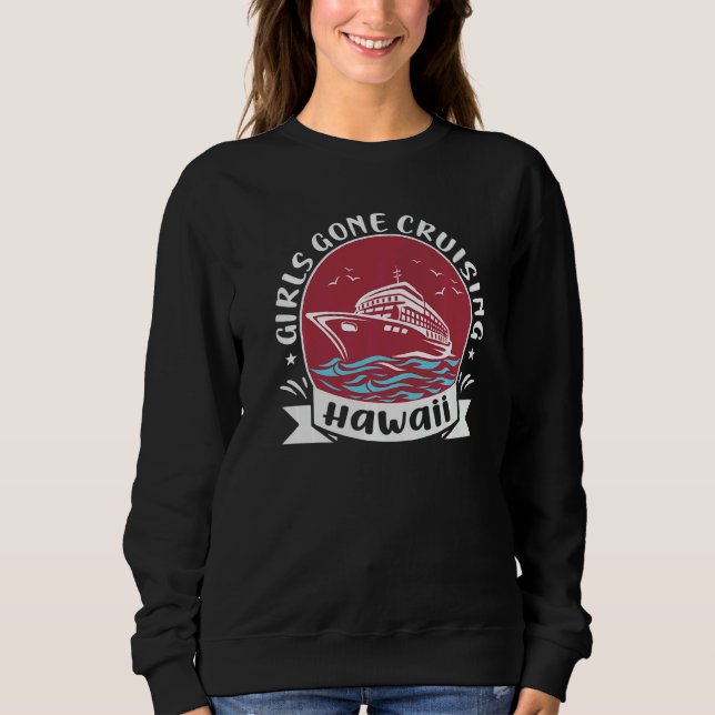 Sudadera Matching Hawaii Cruise Trip Girls Gone Cruising  3 (Anverso)
