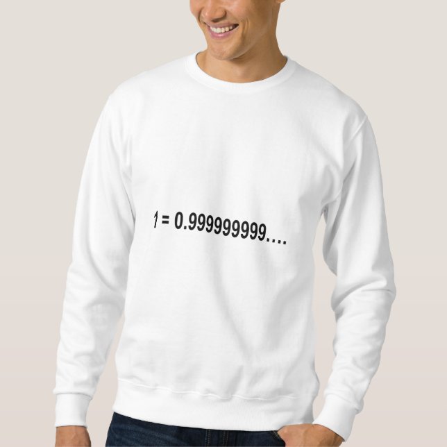 Sudadera Matemática matemática de fórmula 1 = 0.9999999999. (Anverso)