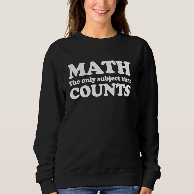 Sudadera Matemáticas, el único sujeto que cuenta (Anverso)