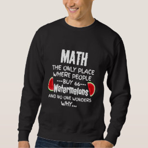 Sudadera Matemáticas y sandías Matemáticas Cálculo Número