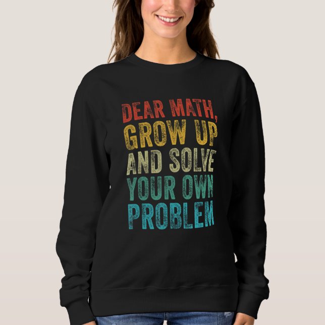 Sudadera Math Dear Math Teacher Student Meme Vintage (Anverso)