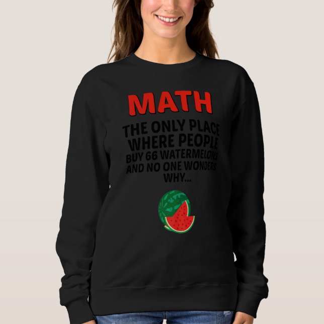Sudadera Math El Único Lugar Donde La Gente Compra 66 sandí (Anverso)
