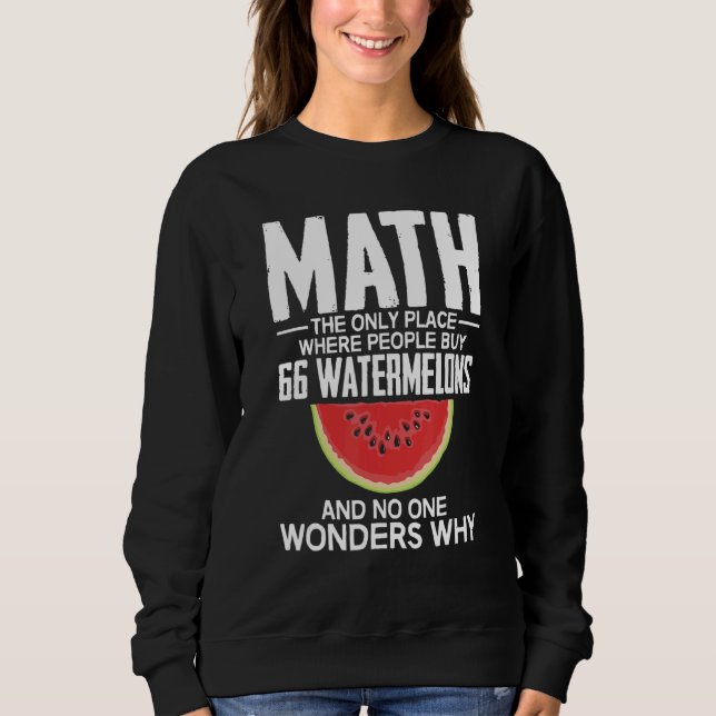 Sudadera Math El Único Lugar Donde La Gente Compra 66 Sandí (Anverso)