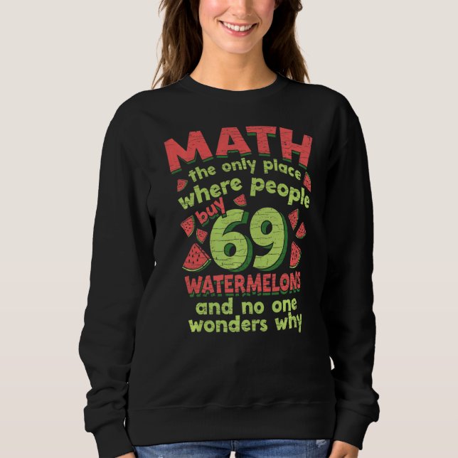 Sudadera Math El Único Lugar Donde La Gente Compra 69 sandí (Anverso)