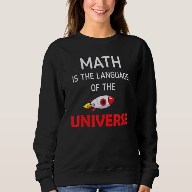 Sudadera Math Es El Lenguaje Del Barco De Cohetes Universo  (Anverso)