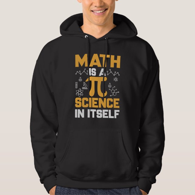 Sudadera Math Is A Science In Itself I Pi Symbol I Pi (Anverso)