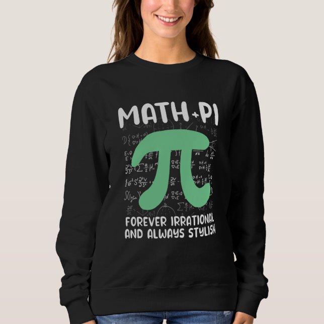 Sudadera Math Joke Irrational Pi Symbol Pi Day Math (Anverso)