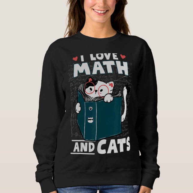 Sudadera Math Nerd Math Teacher Cat I Love Math Y Cats (Anverso)