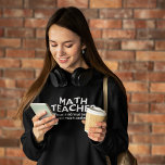 Sudadera Math Teacher Funny Math<br><div class="desc">Diseño lindo para Maestros de Matematicas con la Frase "Math Teacher Same as a normal teacher,  Just much cooler,  Ideal para regalar a tu maestro de matematicas en cualquier ocasion.</div>