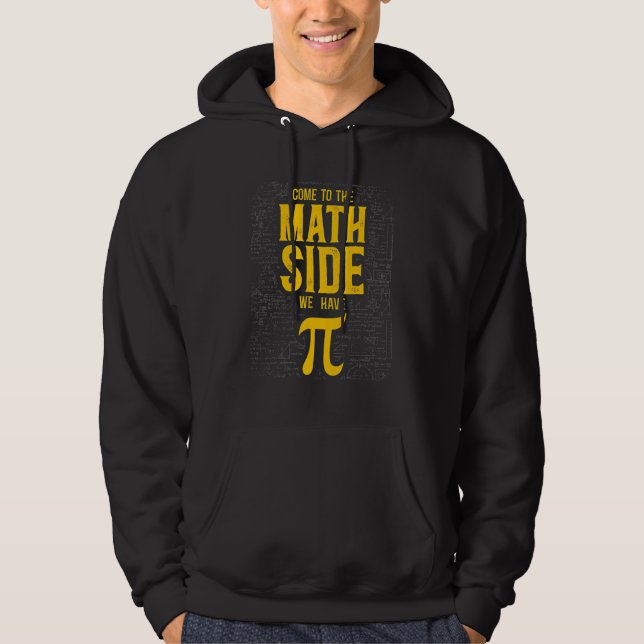 Sudadera Math Teacher Nerd Student Pi Day Come To The Math  (Anverso)