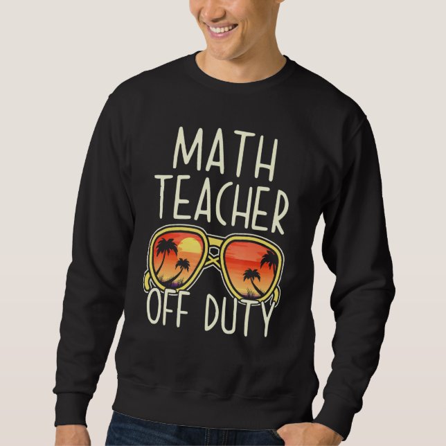 Sudadera Math Teacher Off Duty Gafas de sol vacaciones de p (Anverso)