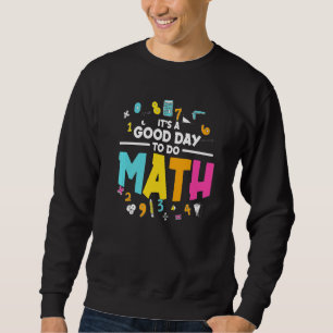 Sudadera Math Teacher School es un buen día para las matemá