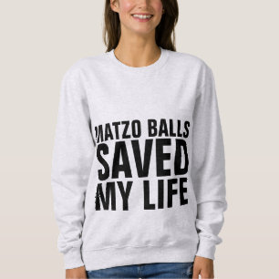 SUDADERA MATZO BALLS SALVÓ MIS CAMAS DIVERTIDAS DE LA VIDA