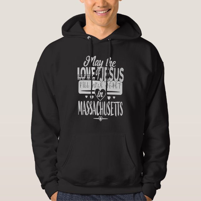 SUDADERA MAY THE LOVE OF JESUS FILL YOUR HEART IN MASSACHUS (Anverso)