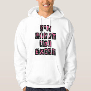 Sudadera Me alegra que existas