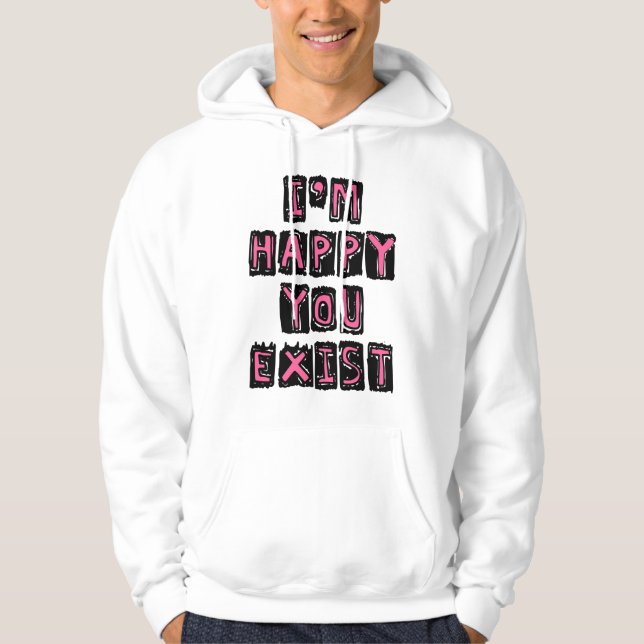 Sudadera Me alegra que existas (Anverso)