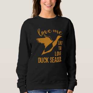 Sudadera Me Amas Como Te Encanta La Caza De Patos De La Tem
