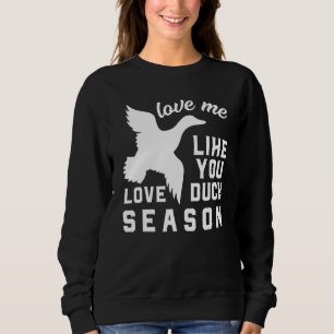 Sudadera Me Amas Como Te Encanta La Caza De Patos De La Tem