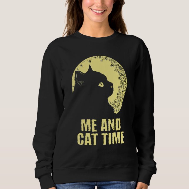 Sudadera Me and Cat Time Cat   Hobby Kitten Pastime Cat Mom (Anverso)