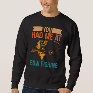 Sudadera Me conquistaste con la pesca con arco de caza Pesc