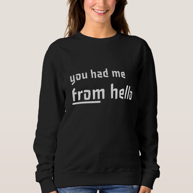 Sudadera Me conquistaste desde hola  Frases Citas Amor  (Anverso)