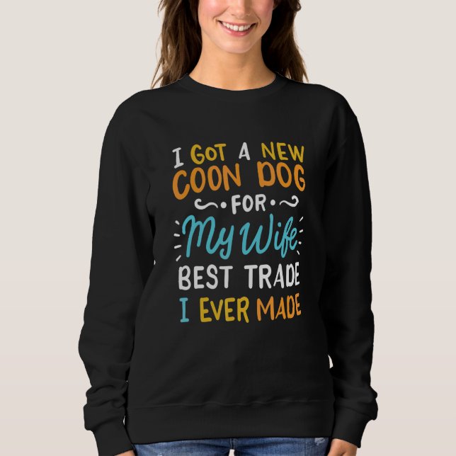 Sudadera Me conseguí un nuevo perro mapache (Anverso)