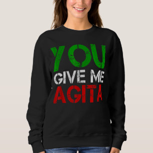 Sudadera Me das Agita Humor Cita Italiana