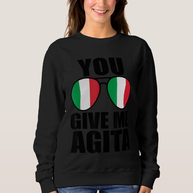 Sudadera Me Das Agita Italia Diciendo Humor Sung Italiano (Anverso)
