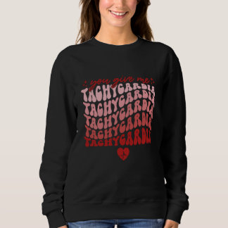 Sudadera Me Das Taquicardia Enfermera Día de San Valentín 2